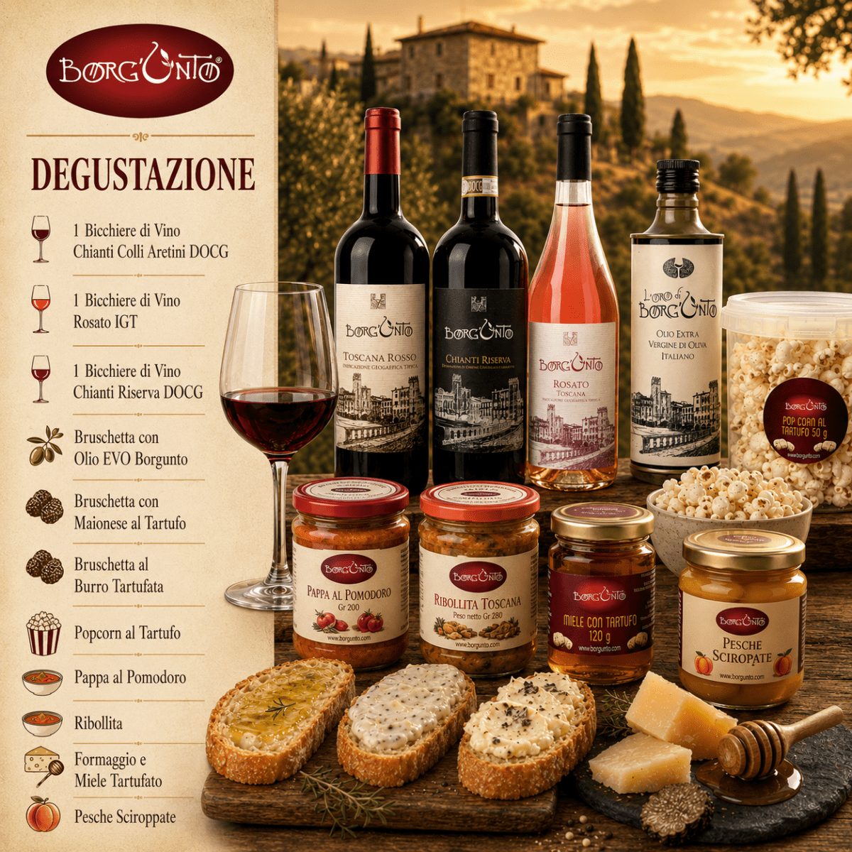 Degustazione Tre Vini, Bruschette EVO, Maionese al Tartufo, Burro Tartufato, Popcorn al Tartufo, Pappa al Pomodoro, Ribollita, Formaggio e Miele Tartufato, Pesche Sciroppate - Borgunto