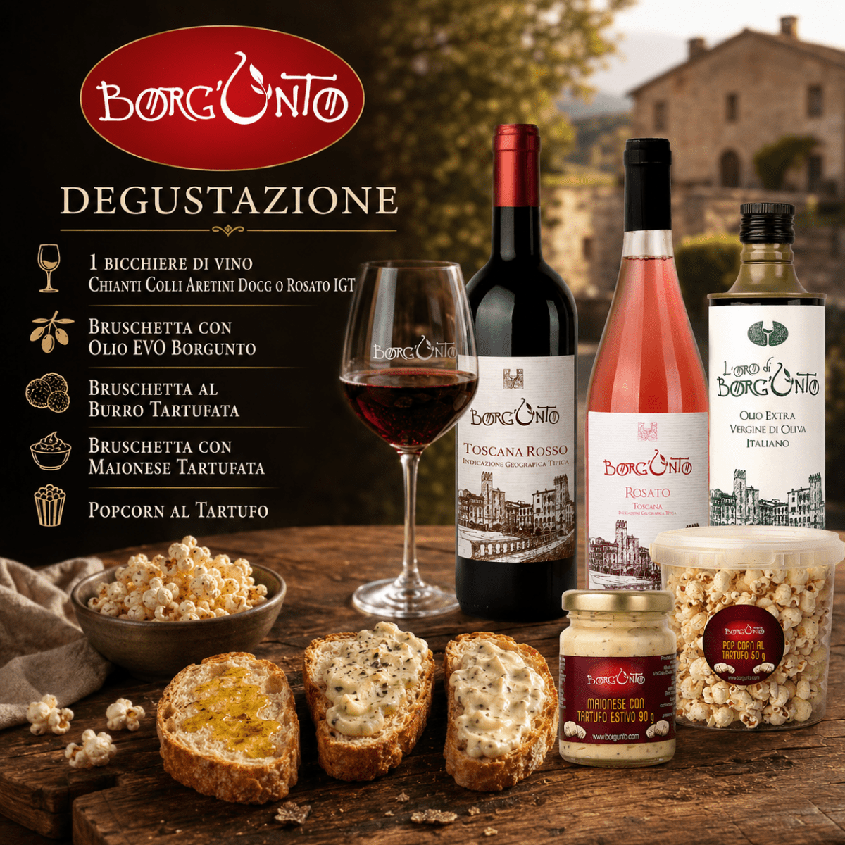 Degustazione Chianti Colli Aretini o Rosato IGT, Bruschette EVO, Burro Tartufato, Maionese Tartufata, Popcorn al Tartufo - Borgunto